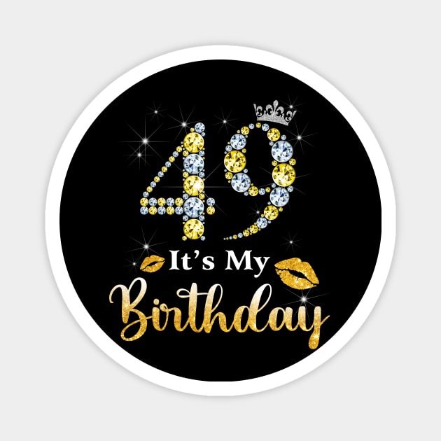 It's My 49th Birthday Magnet by Bunzaji